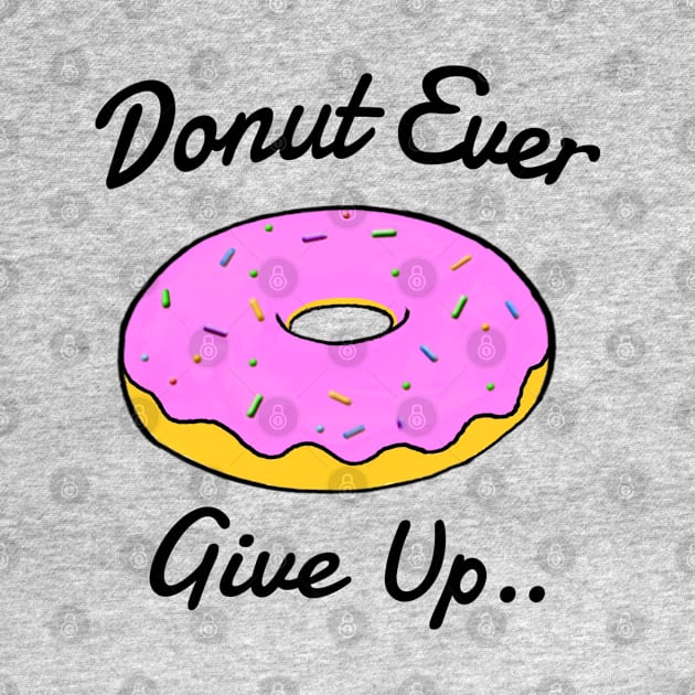 Donut Ever Give Up by wanungara